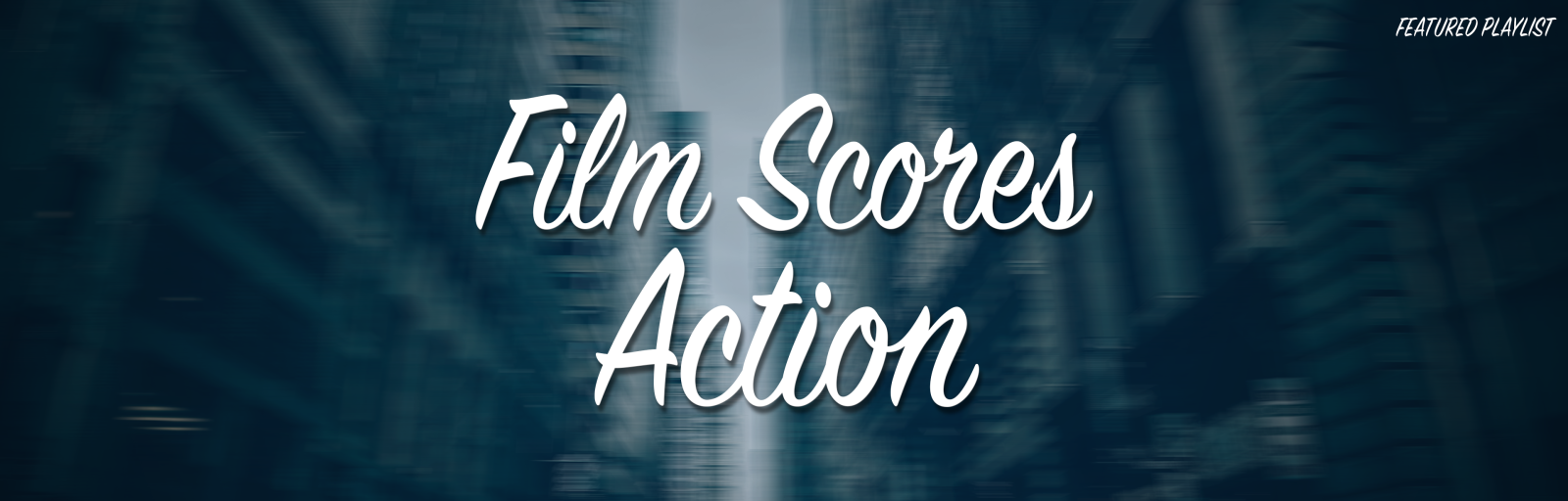 Film Scores - Action playlist